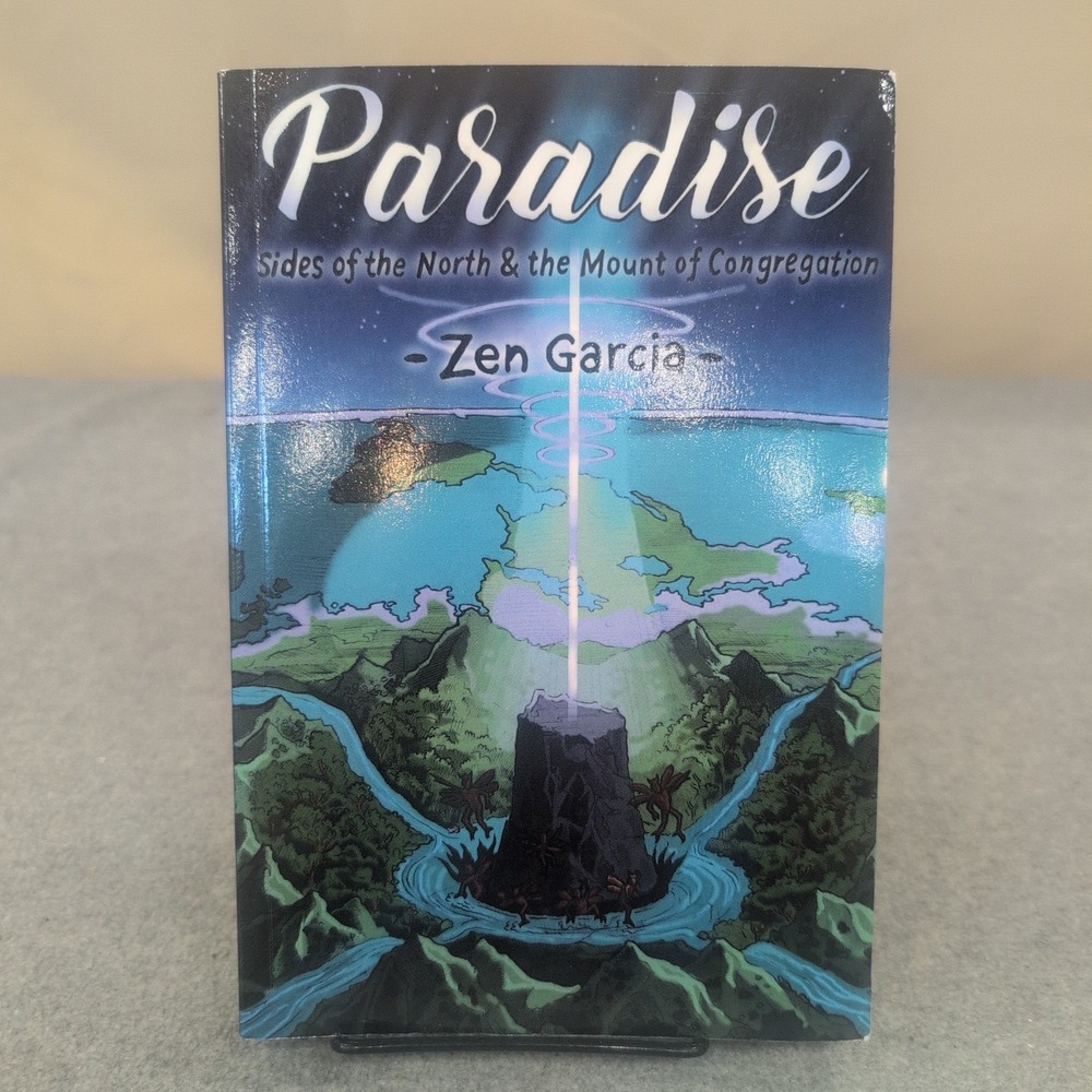 Paradise Sides of the North & the Mount of Congregation Zen Garcia Paperback - Picture 1 of 3
